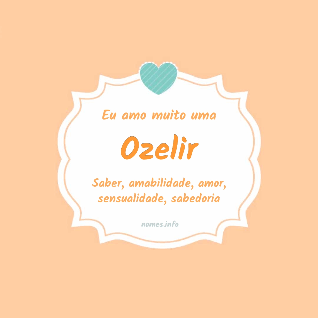 Eu amo muito Ozelir