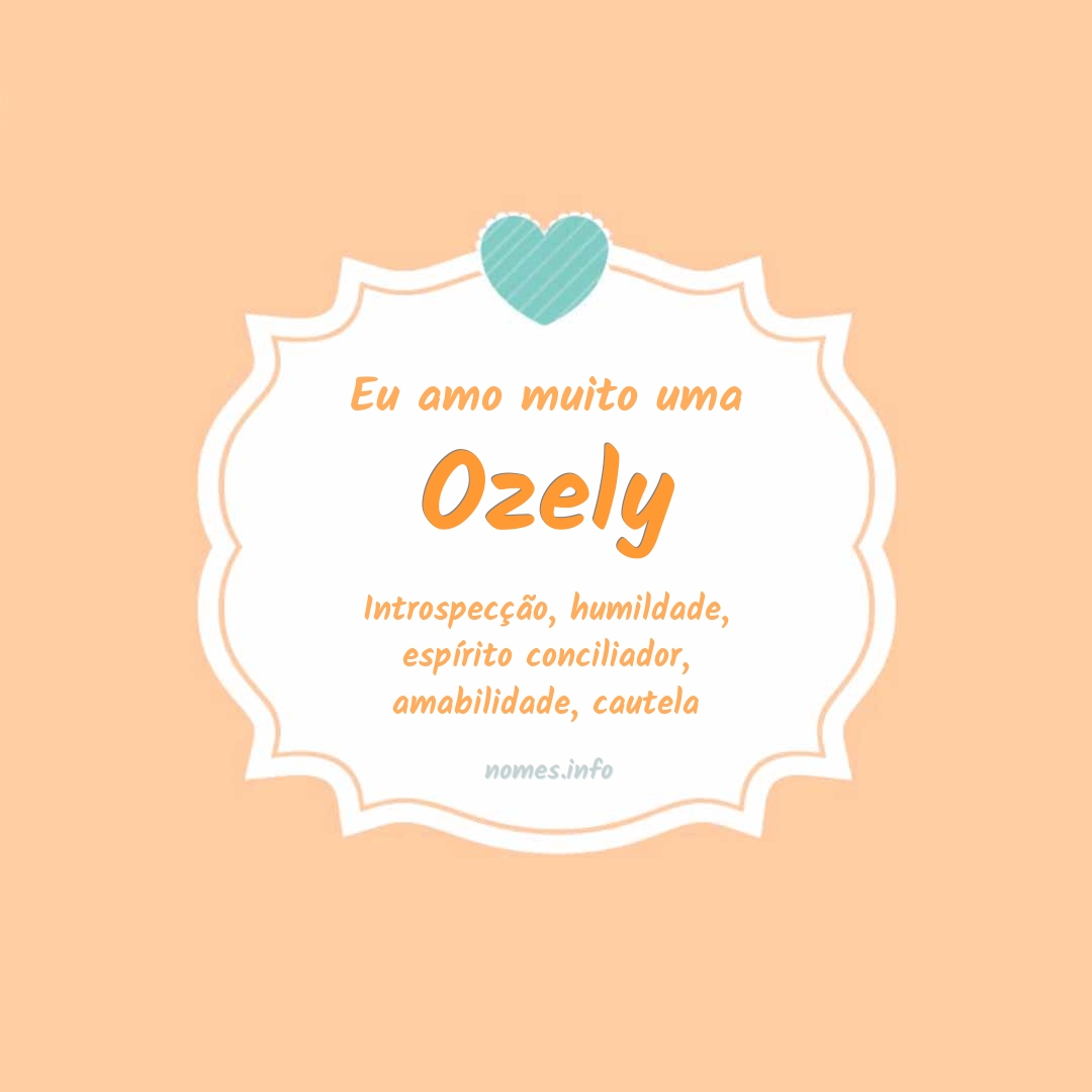 Eu amo muito Ozely