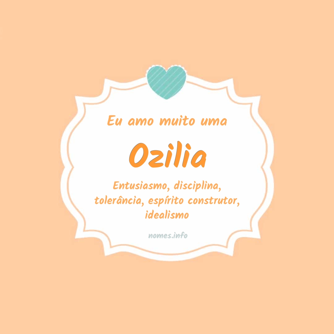Eu amo muito Ozilia