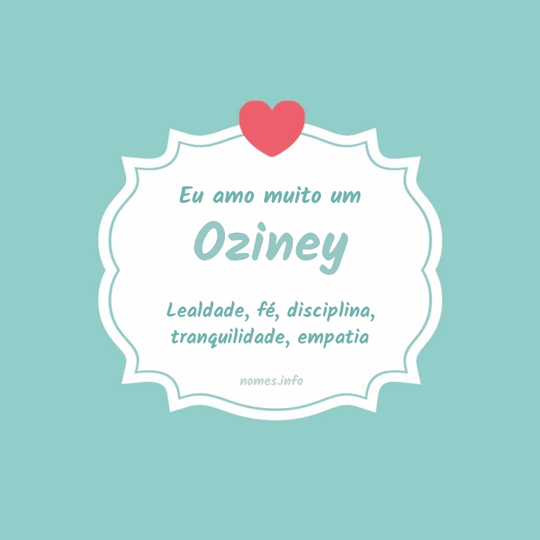 Eu amo muito Oziney