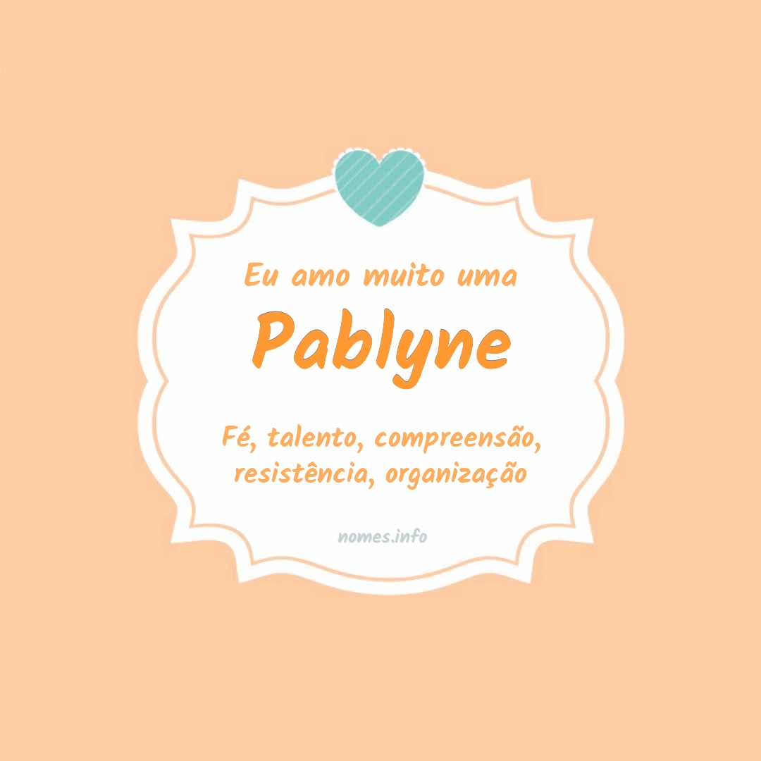 Eu amo muito Pablyne