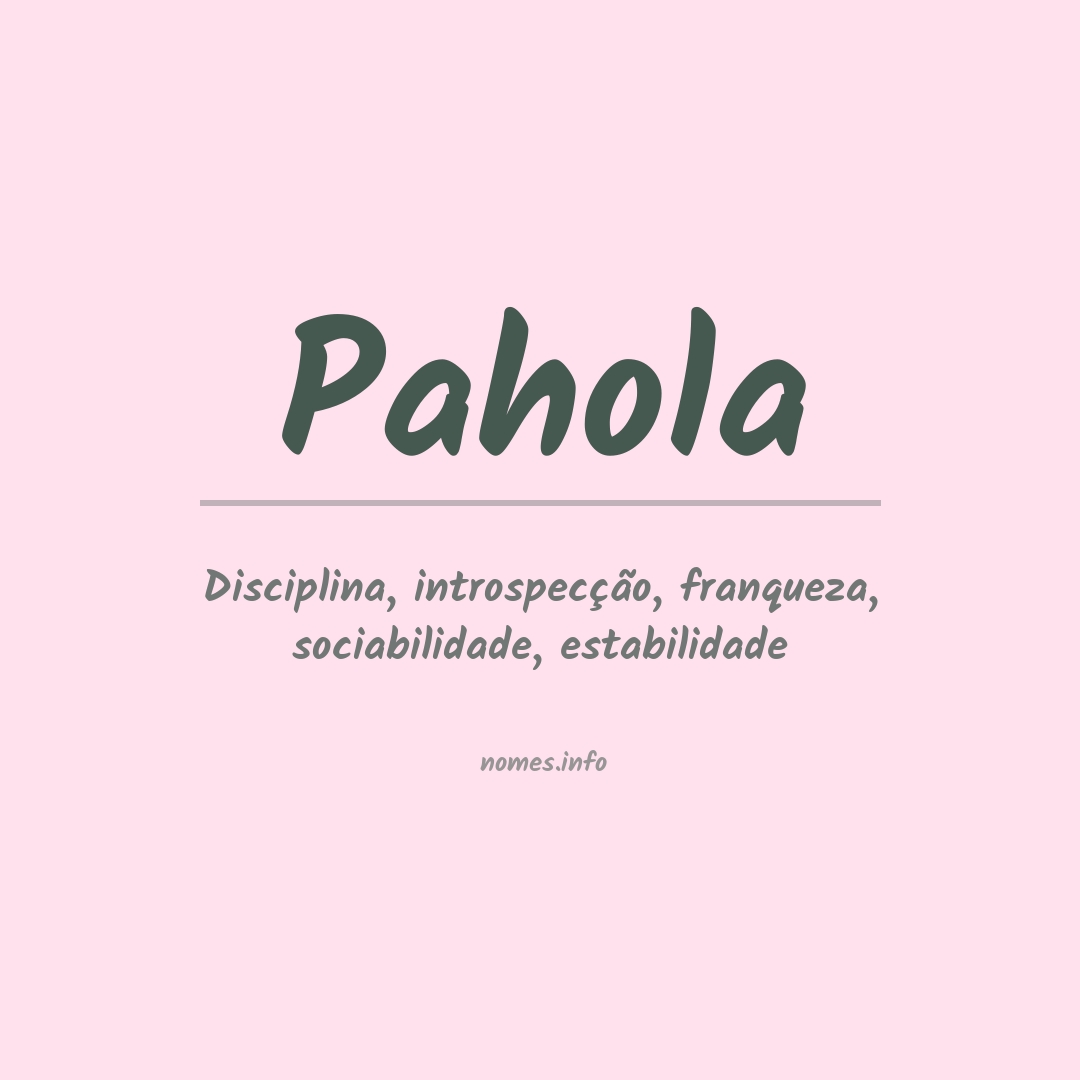 Significado do nome Pahola