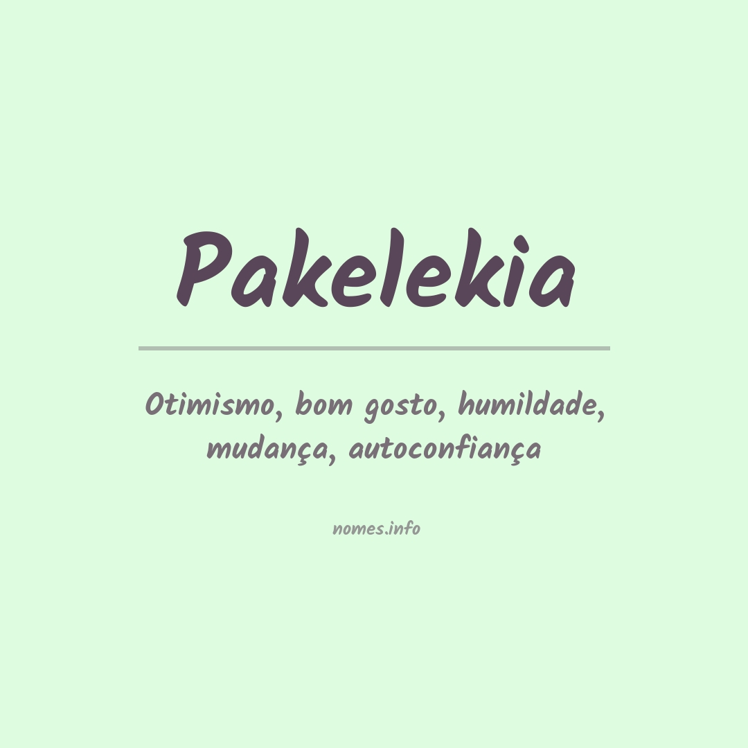 Significado do nome Pakelekia