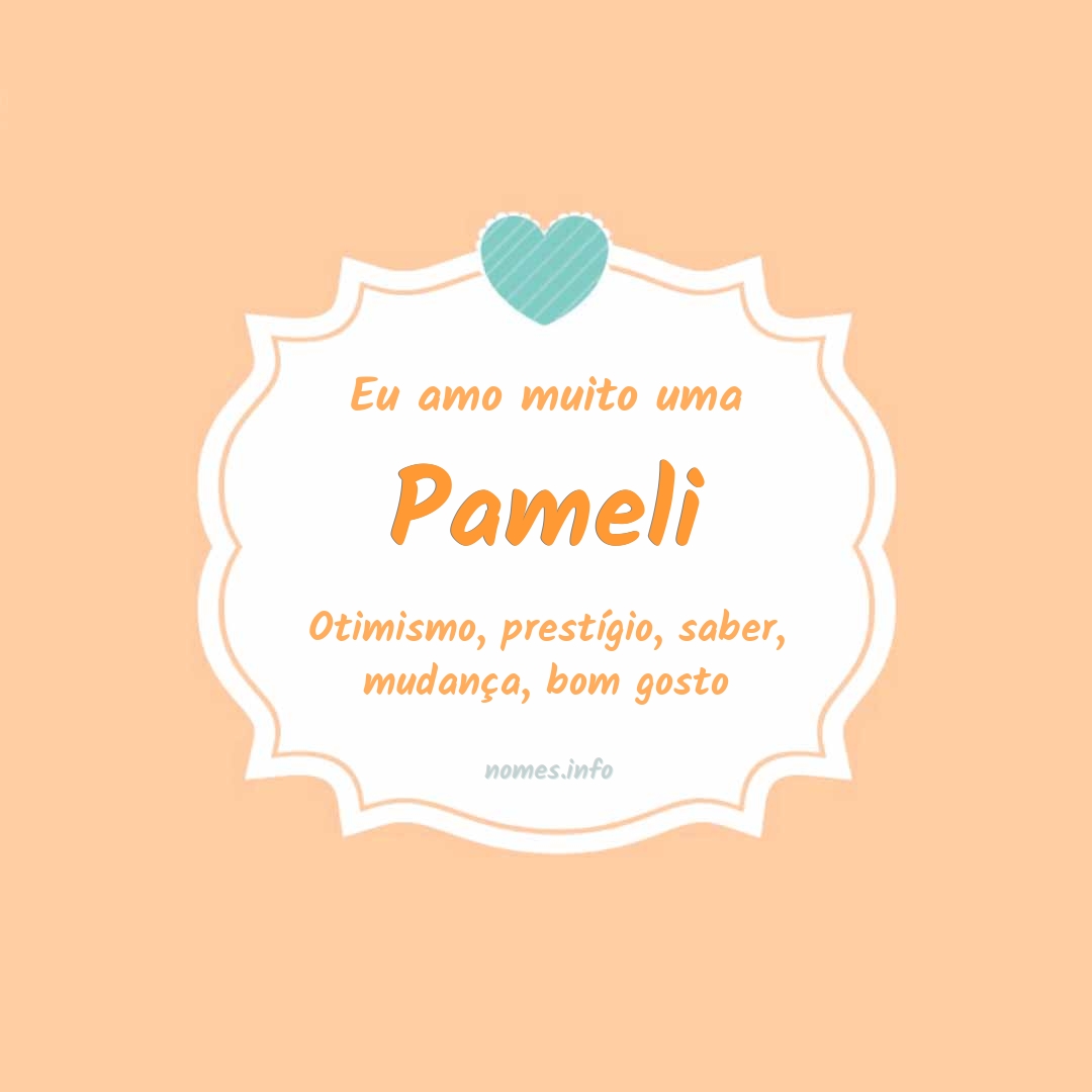 Eu amo muito Pameli