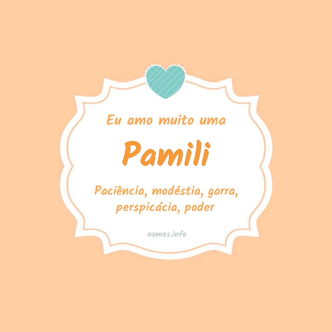 Eu amo muito Pamili