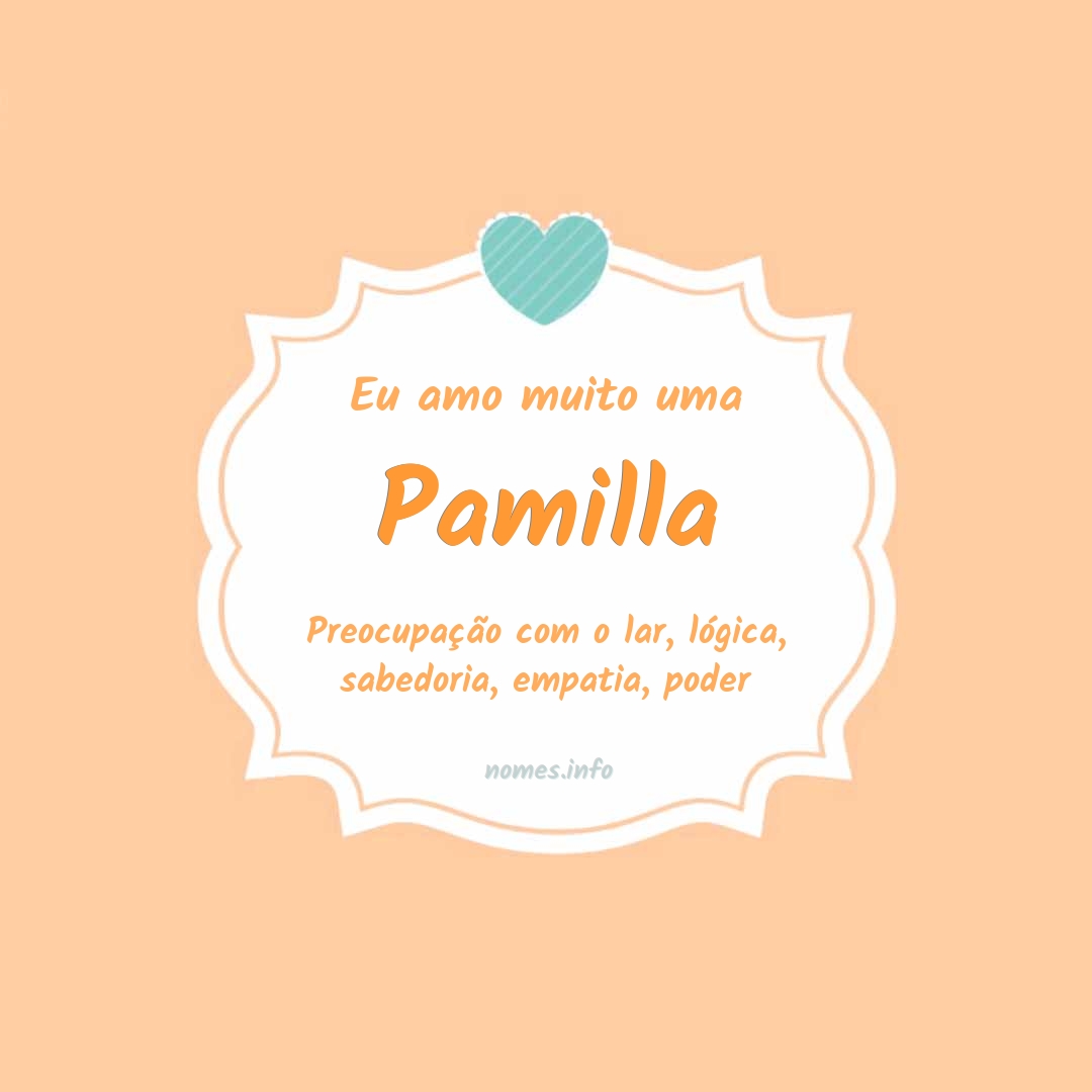 Eu amo muito Pamilla