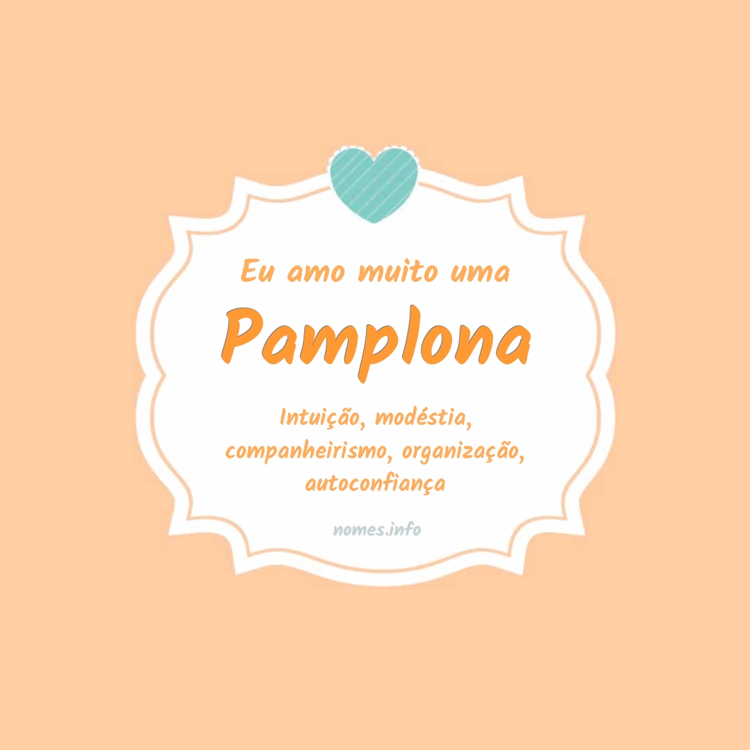Eu amo muito Pamplona