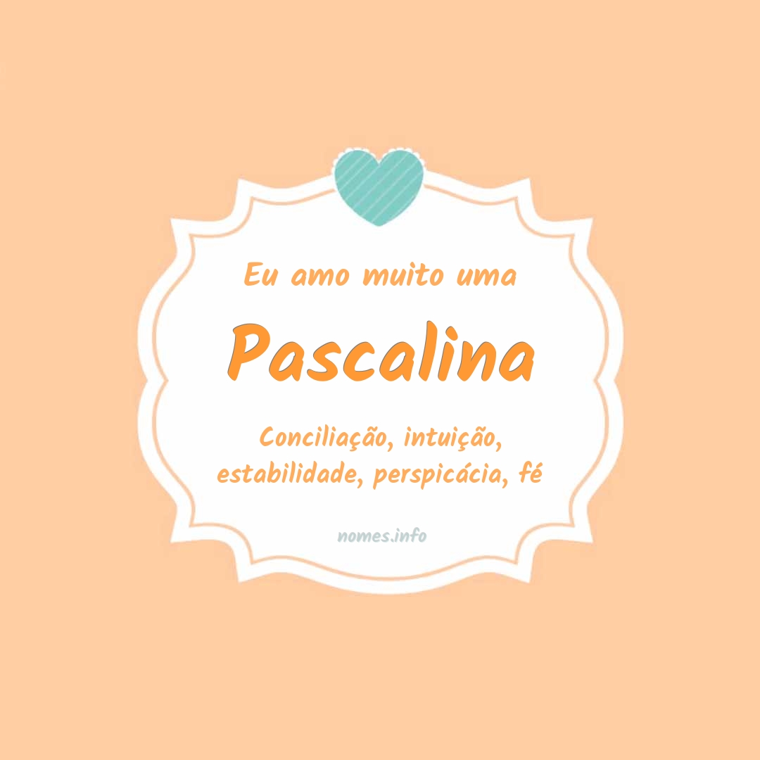 Eu amo muito Pascalina