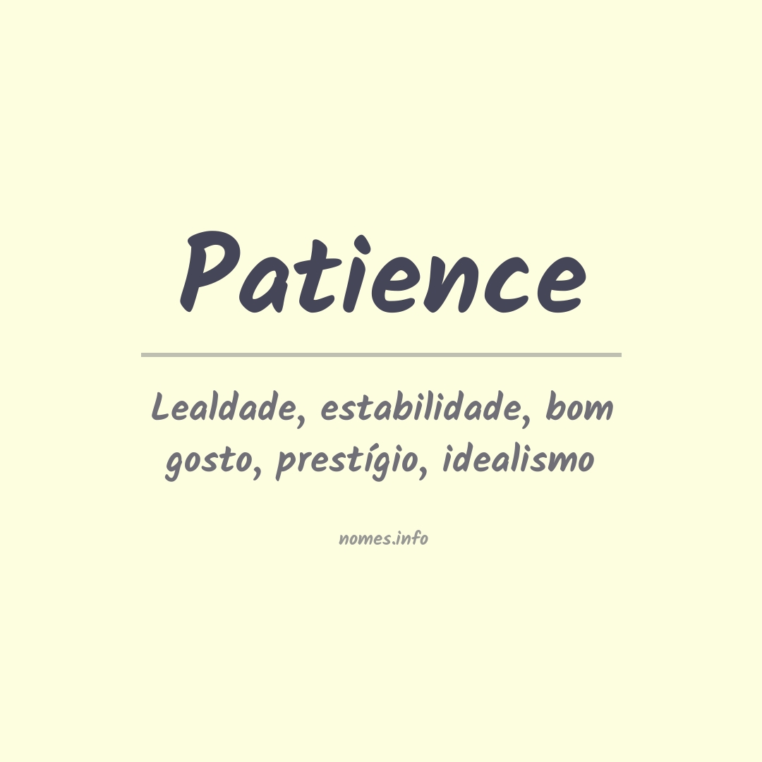 PATIENCE definição e significado