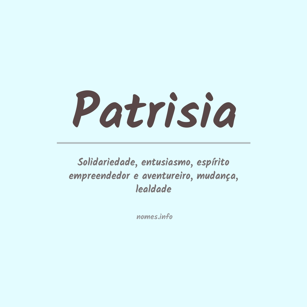 Significado do nome Patrisia