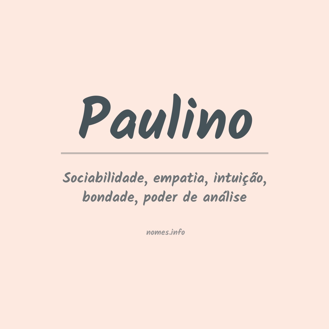 Significado do nome Paulino