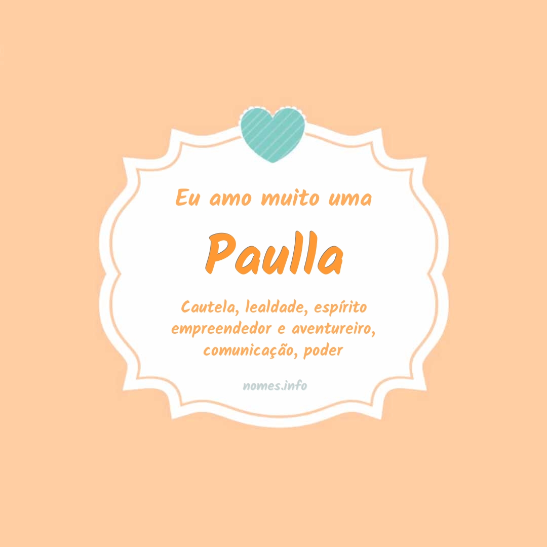 Eu amo muito Paulla