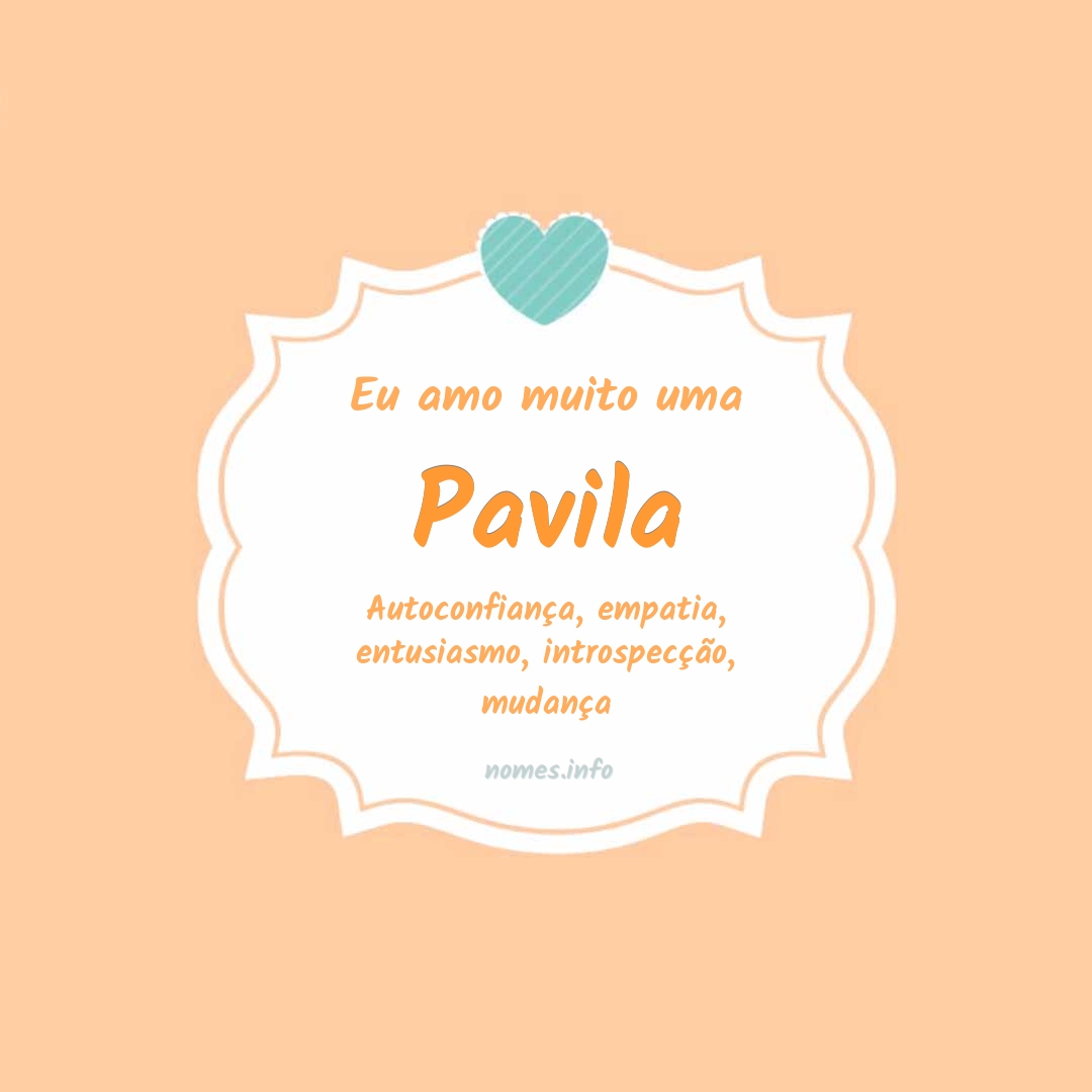 Eu amo muito Pavila
