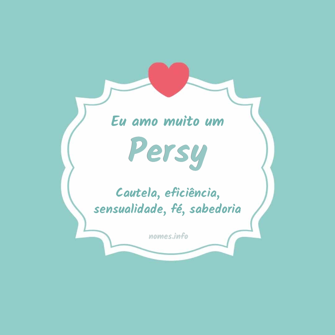 Eu amo muito Persy