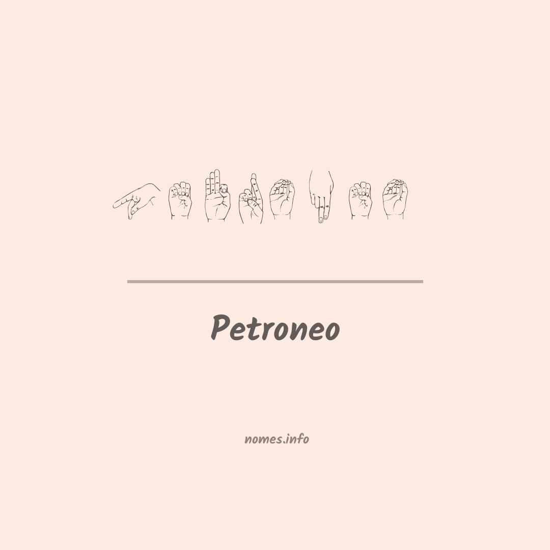 Petroneo em Libras