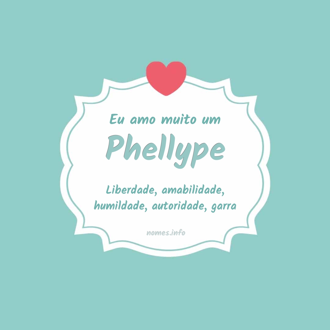 Eu amo muito Phellype