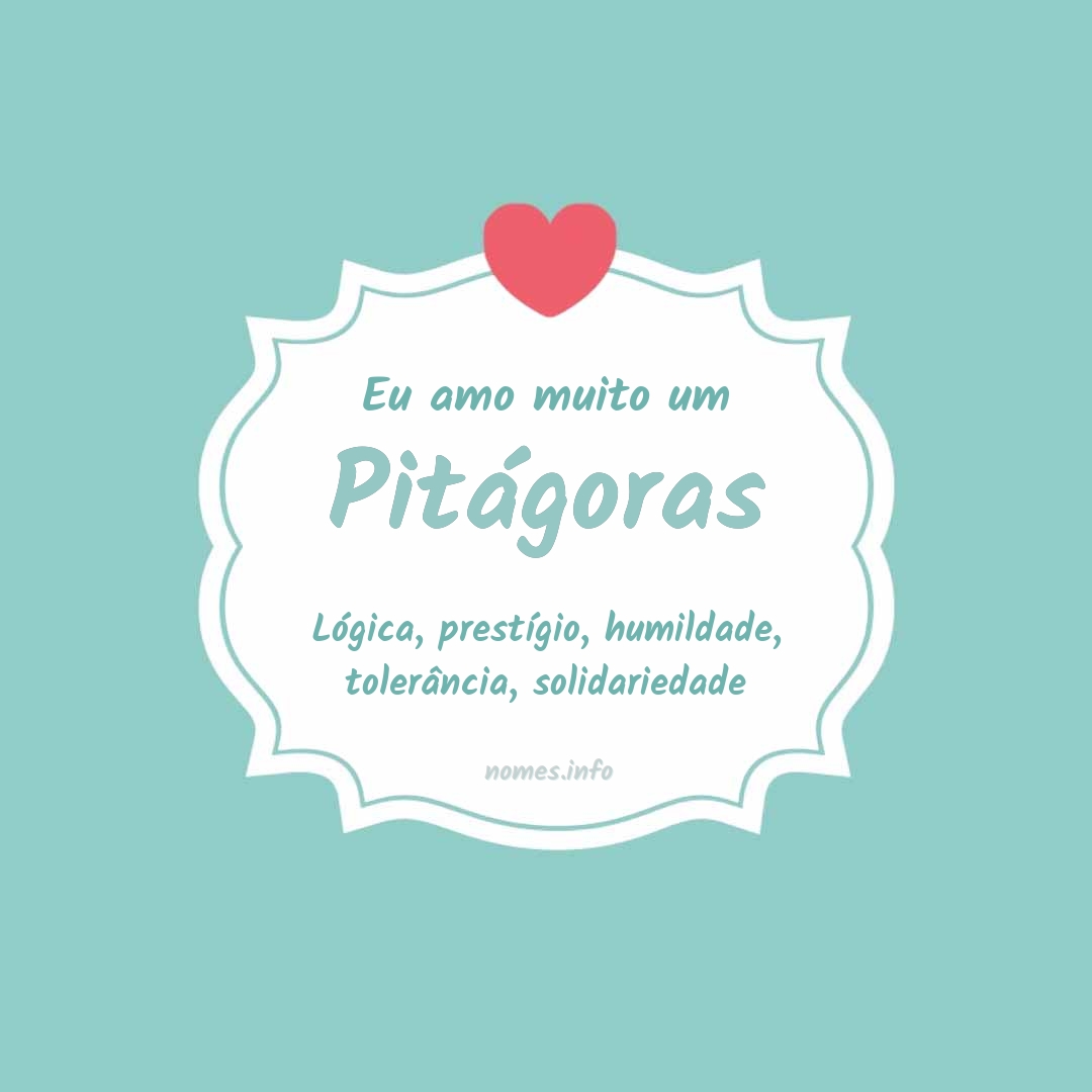 Eu amo muito Pitágoras