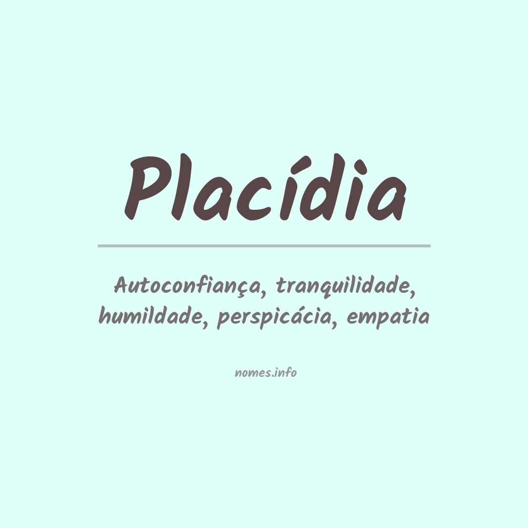 Significado do nome Placídia