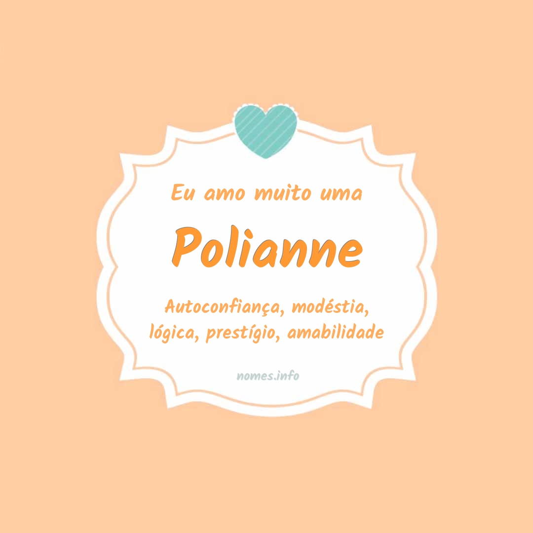 Eu amo muito Polianne