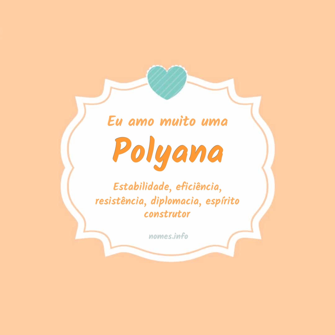 Eu amo muito Polyana