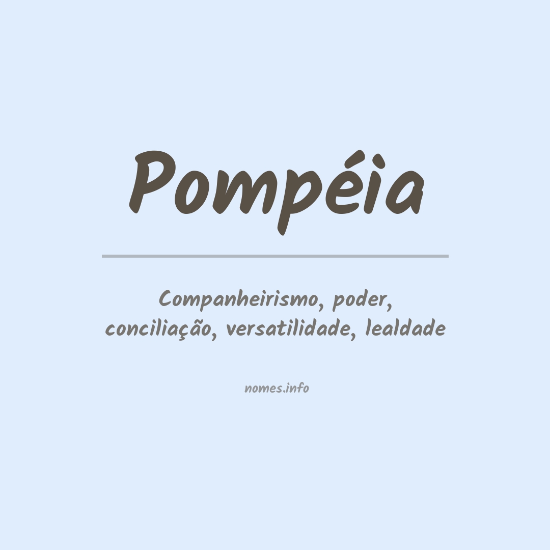 Significado do nome Pompéia