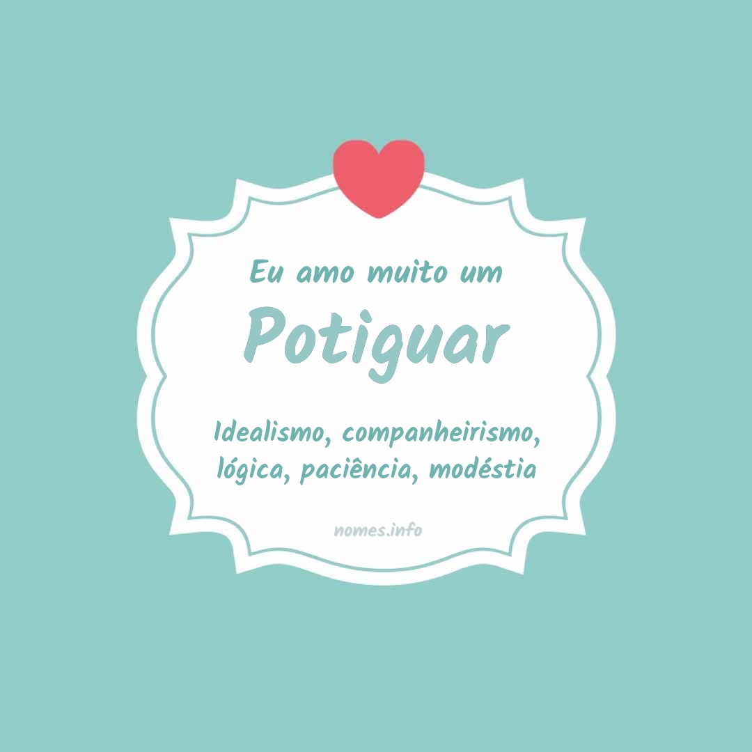 Eu amo muito Potiguar