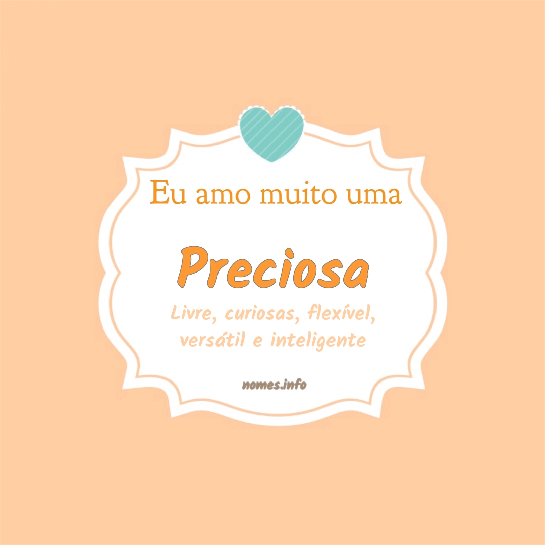 Eu amo muito Preciosa