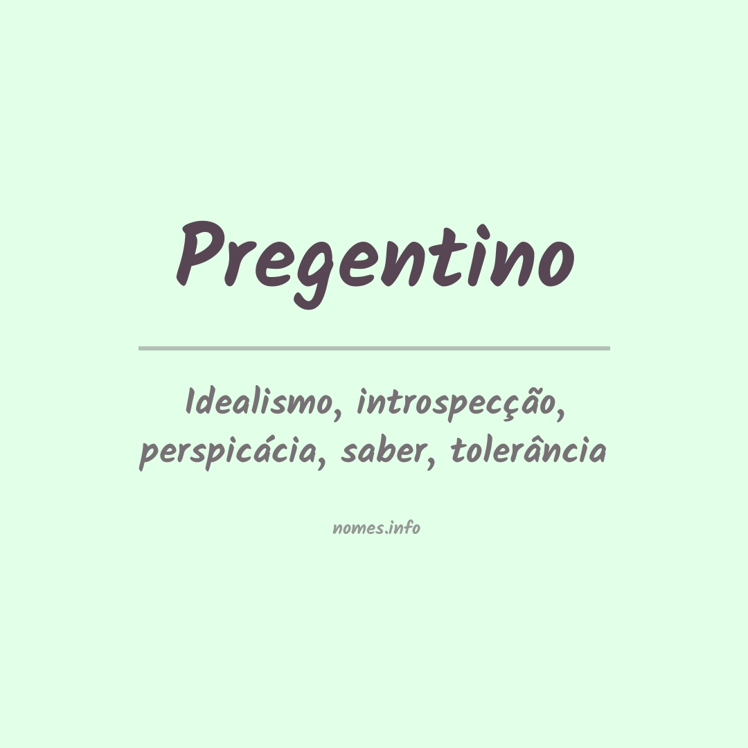 Significado do nome Pregentino