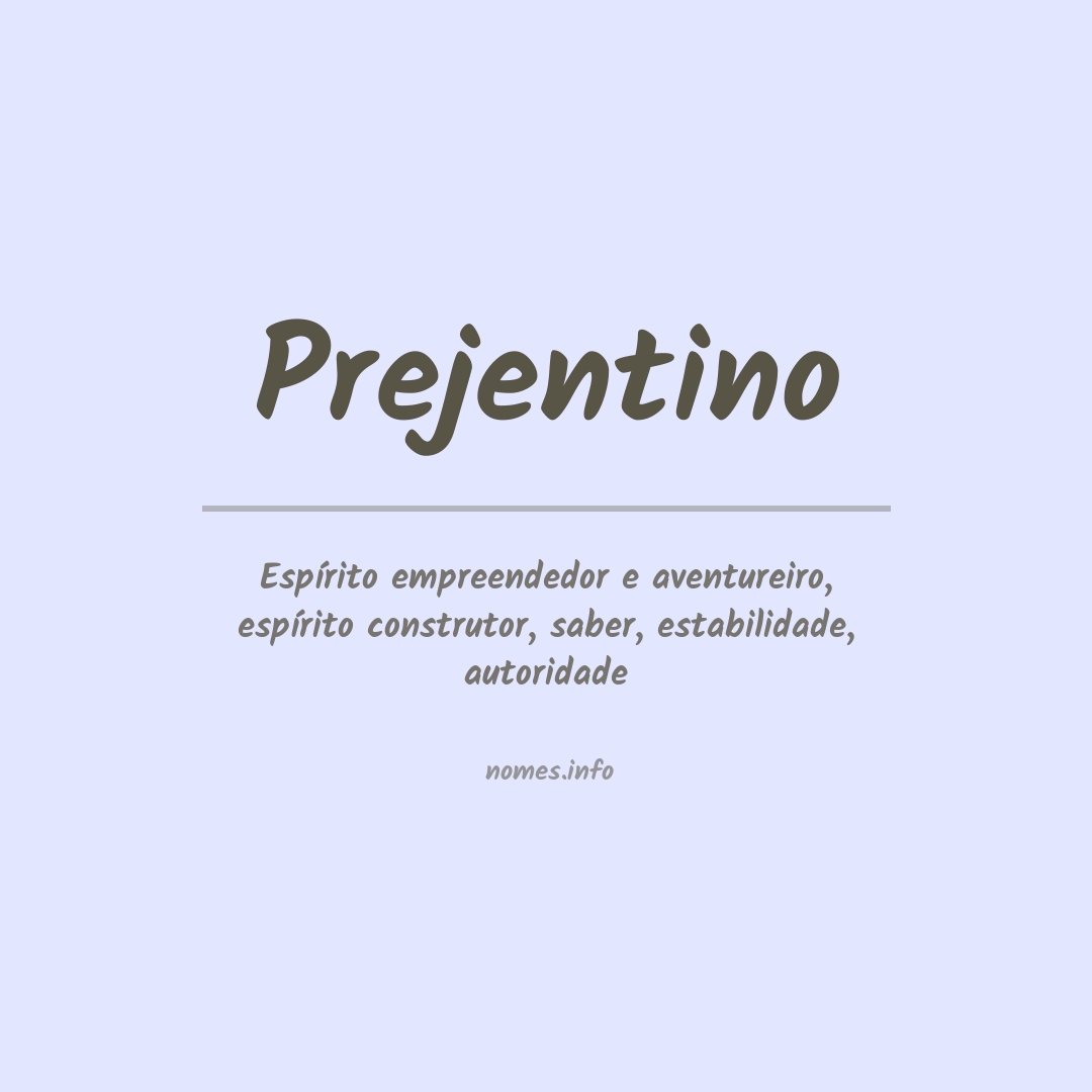 Significado do nome Prejentino