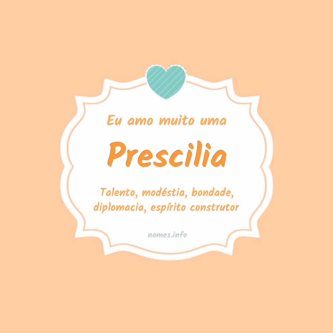 Eu amo muito Prescilia