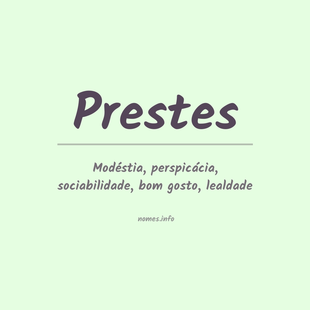 Significado do nome Prestes