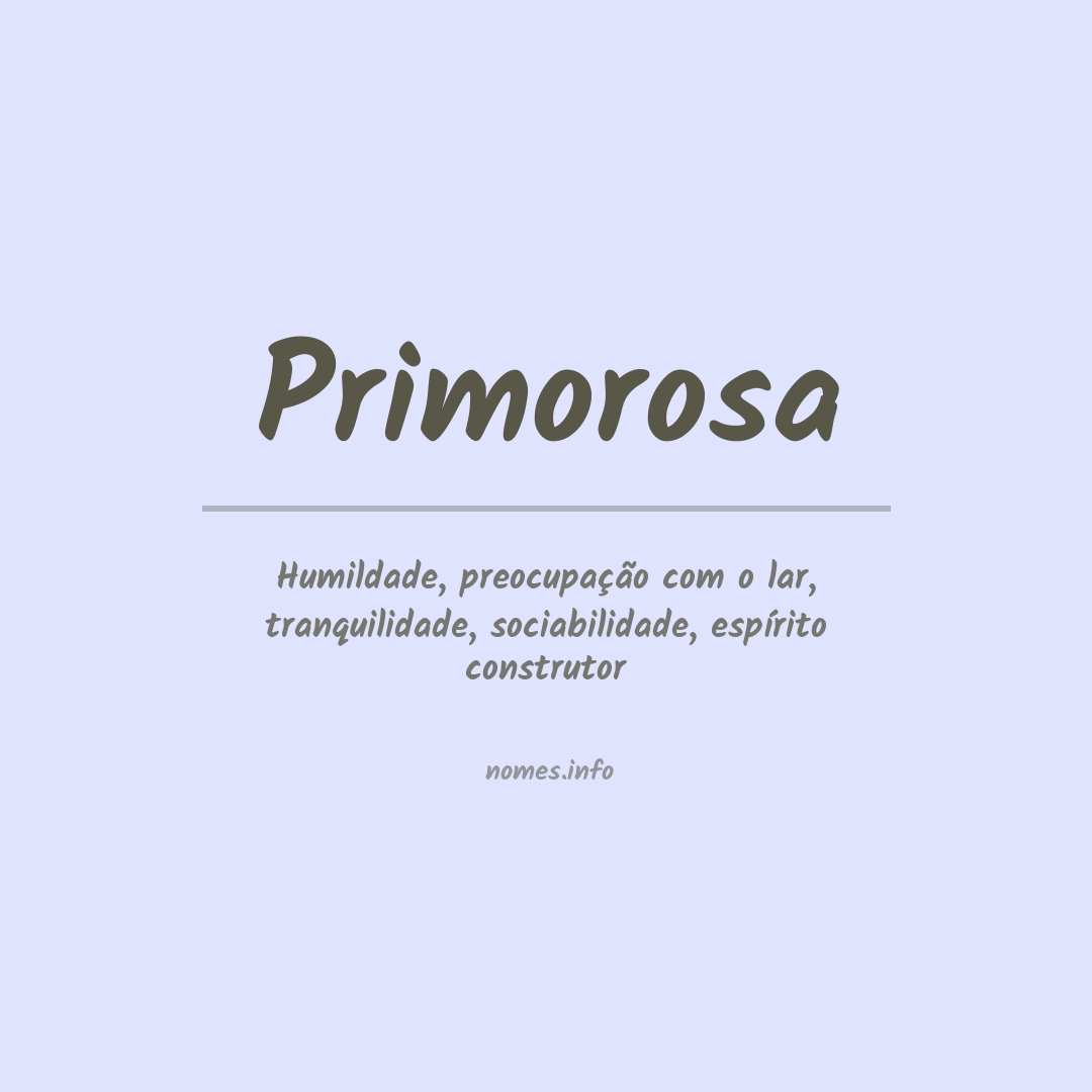 Significado do nome Primorosa