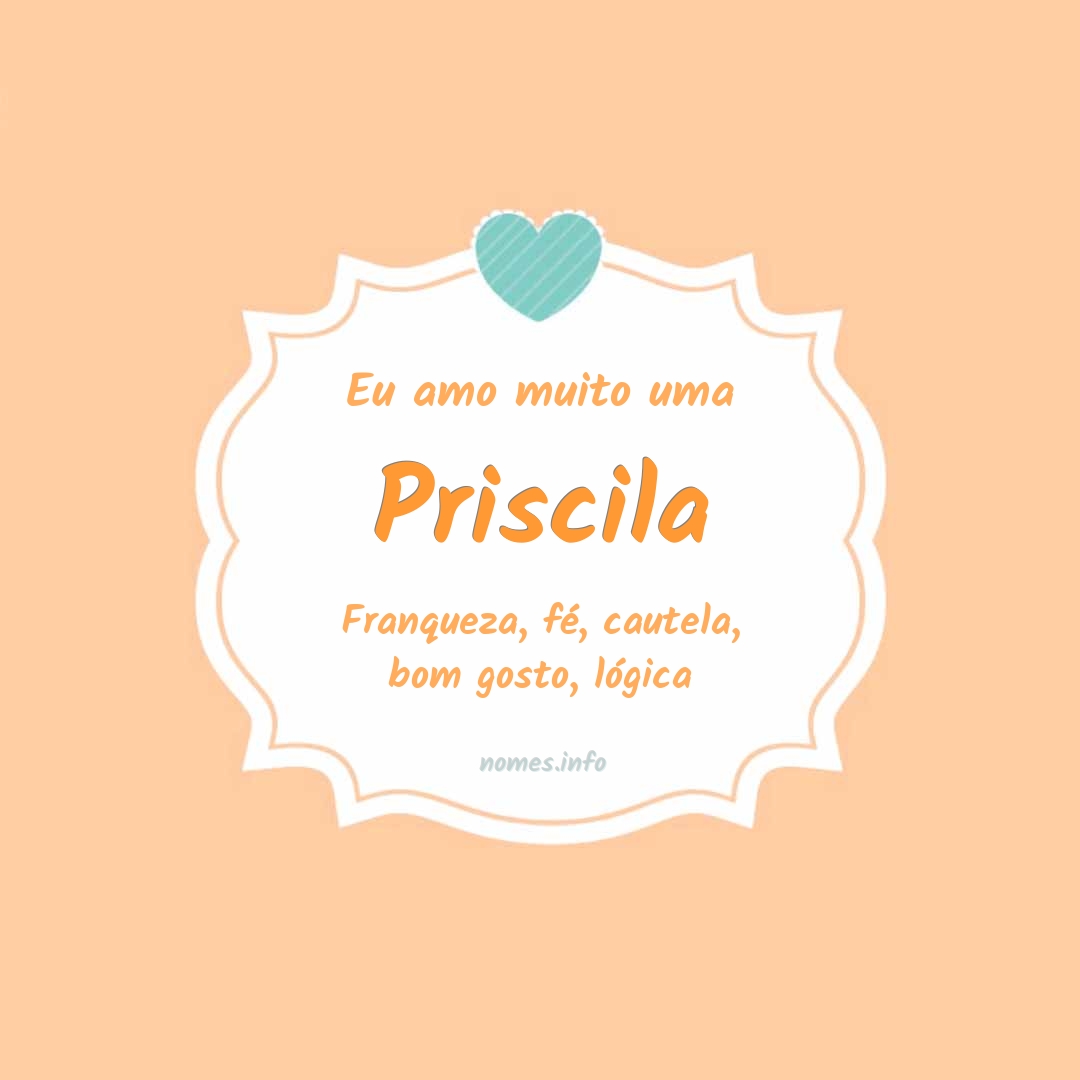 Eu amo muito Priscila