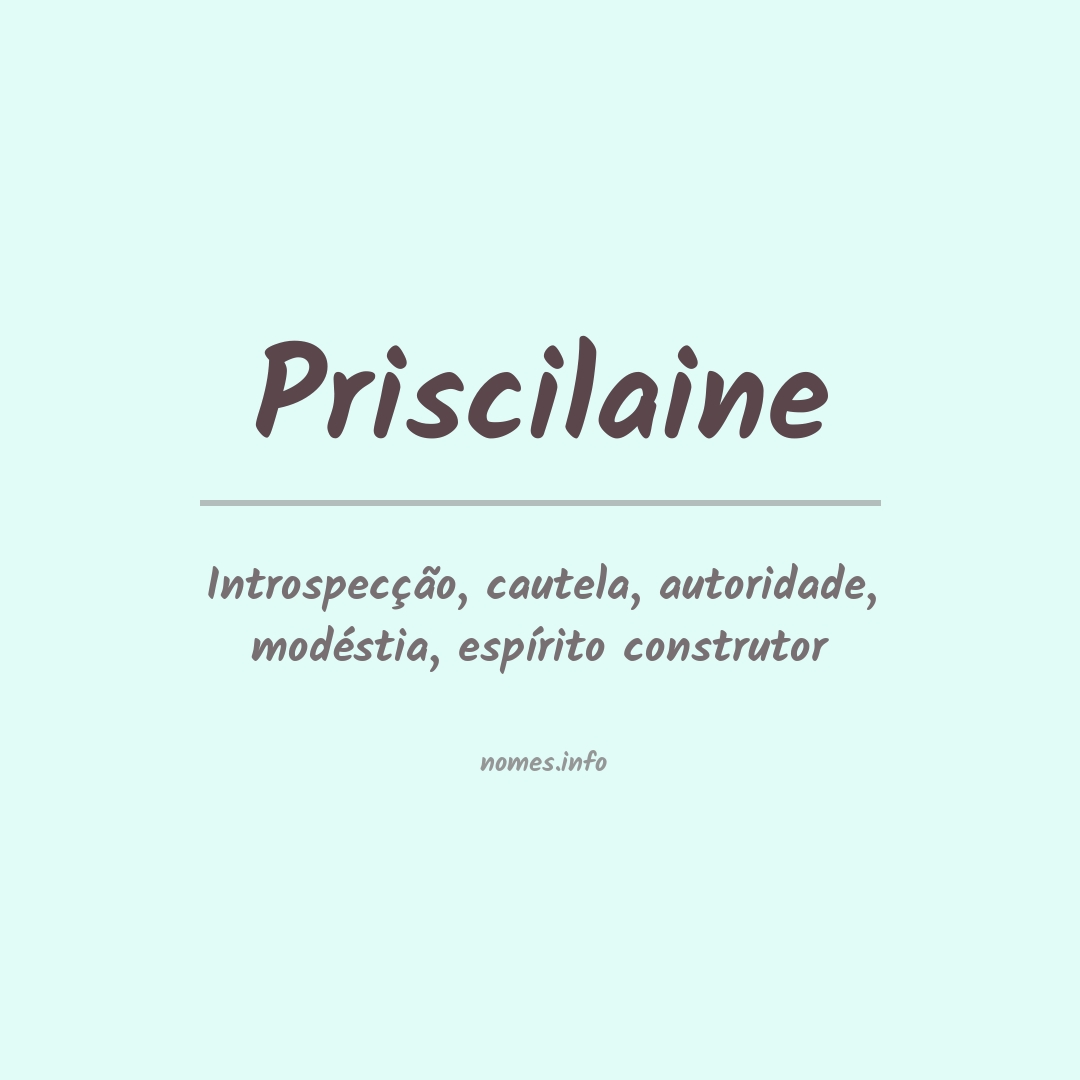 Significado do nome Priscilaine