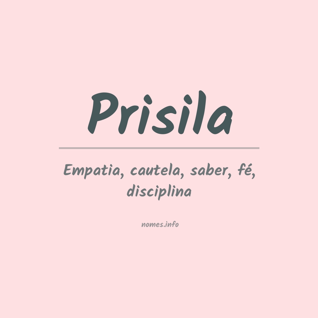 Significado do nome Prisila