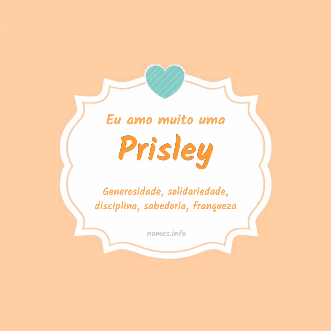 Eu amo muito Prisley