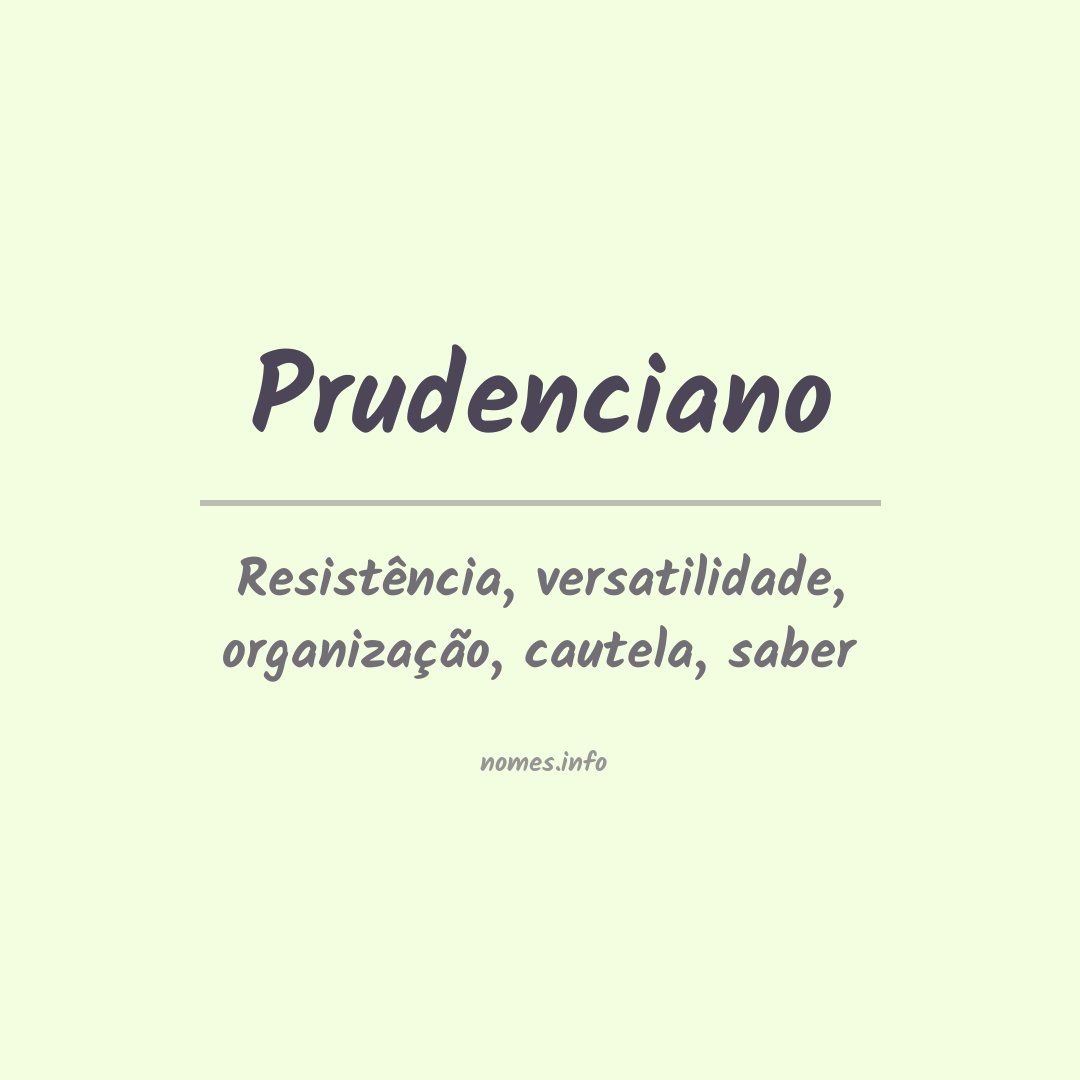 Significado do nome Prudenciano