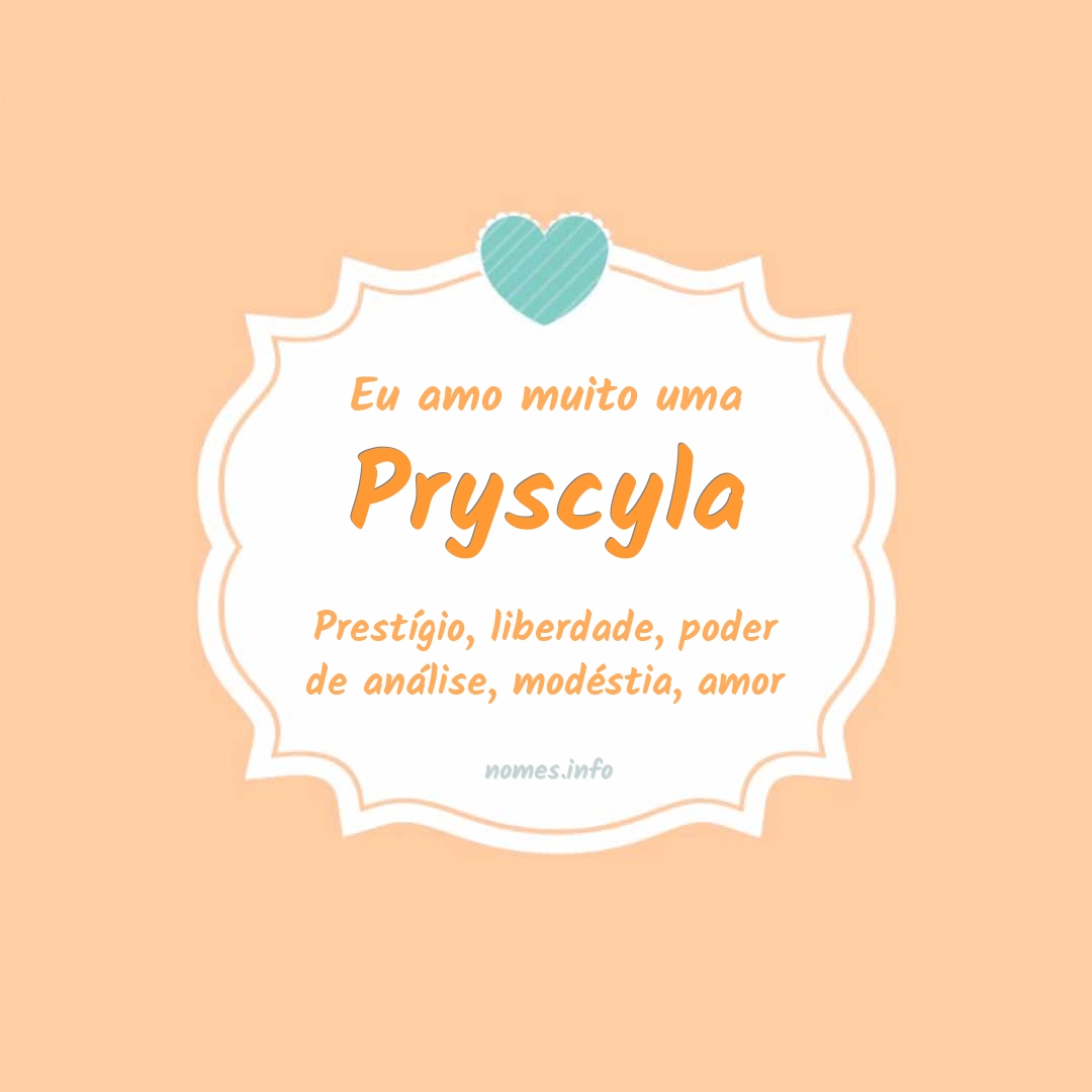 Eu amo muito Pryscyla