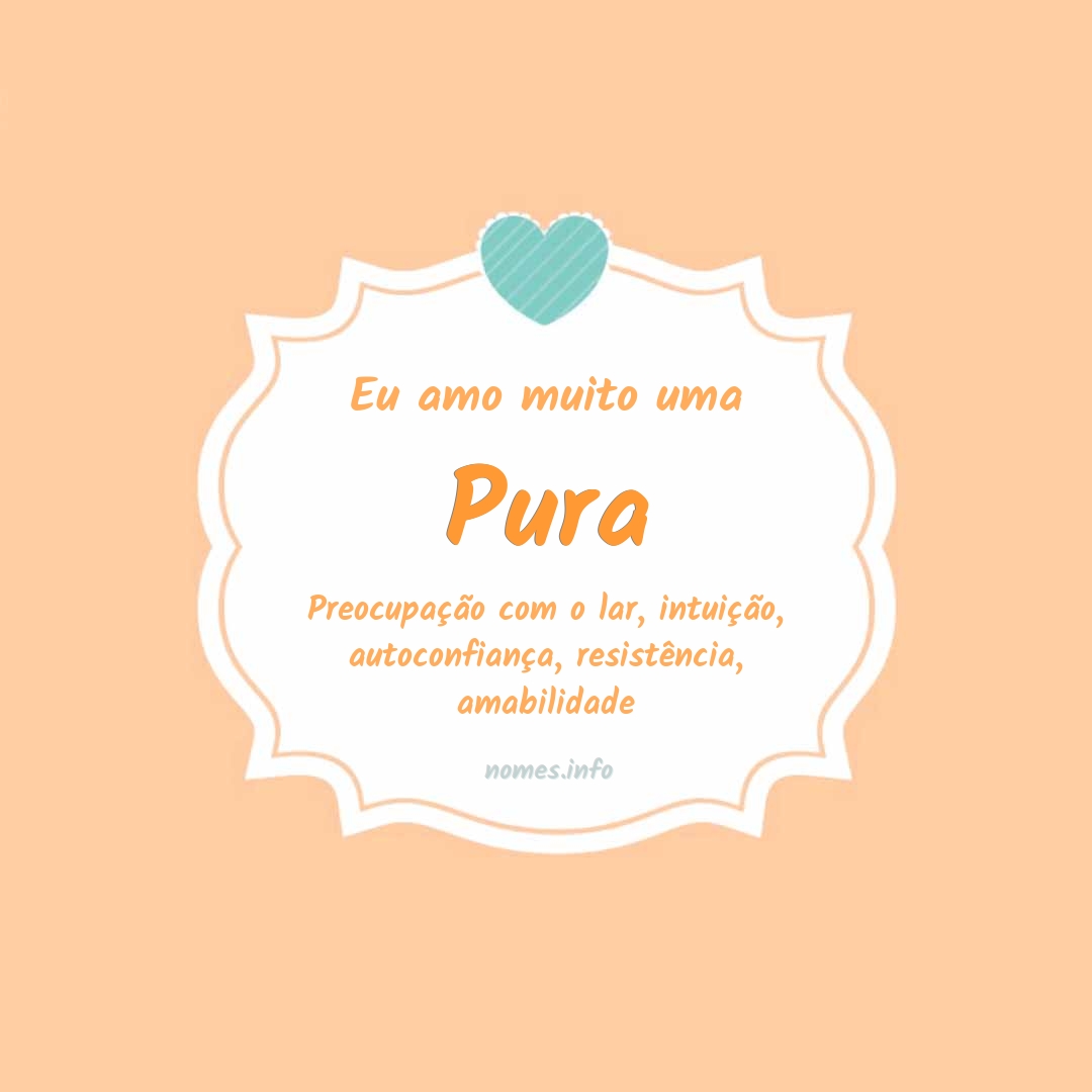 Eu amo muito Pura