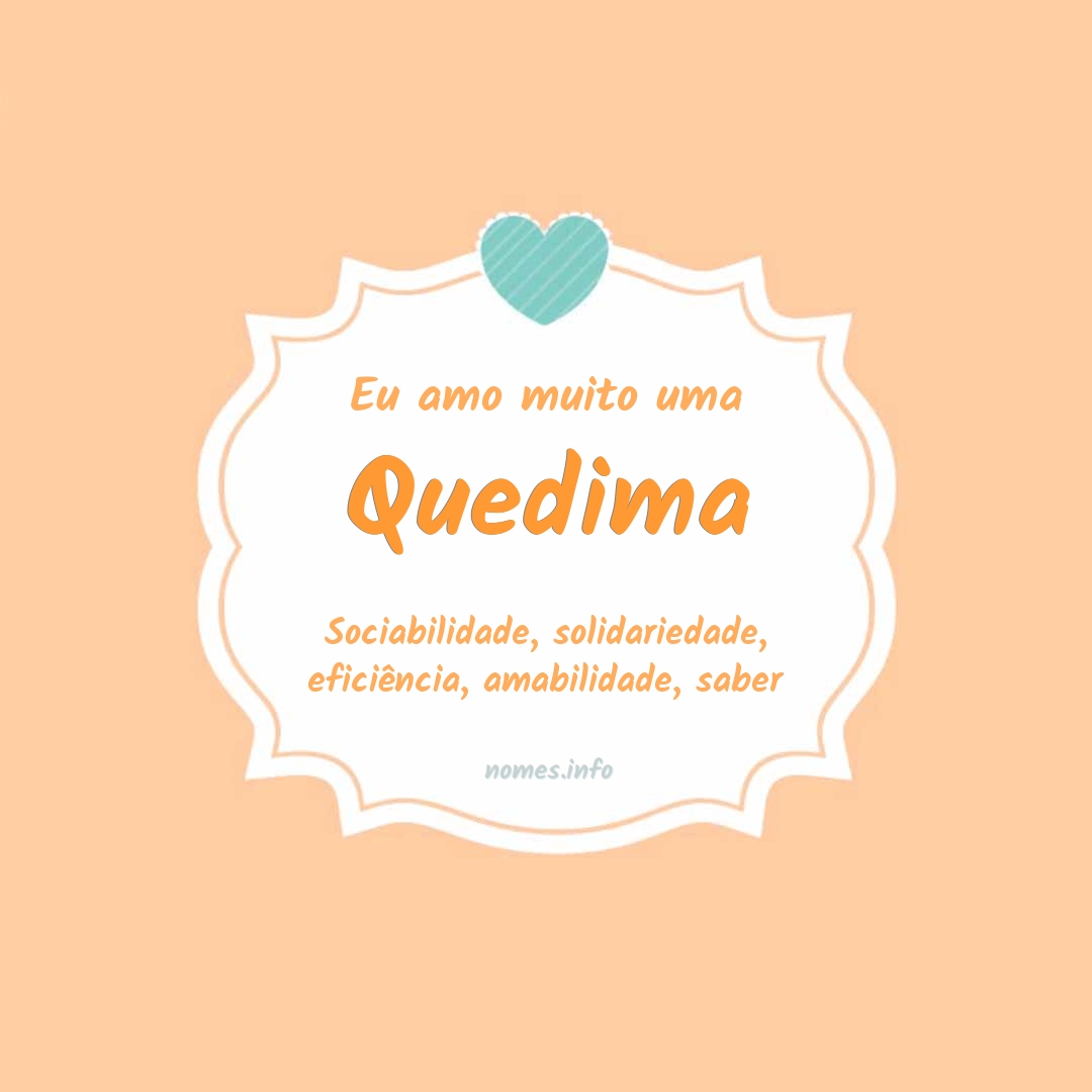 Eu amo muito Quedima