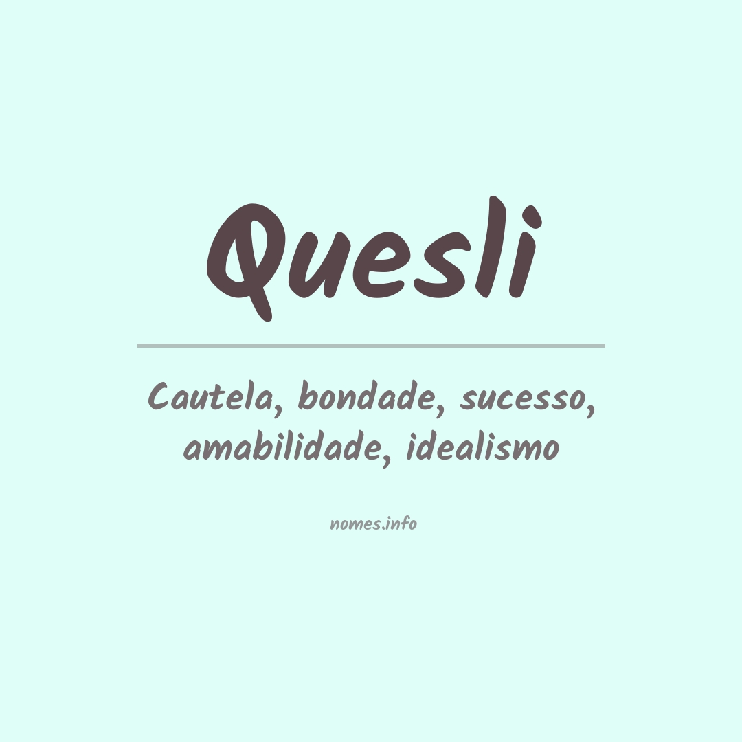 Significado do nome Quesli