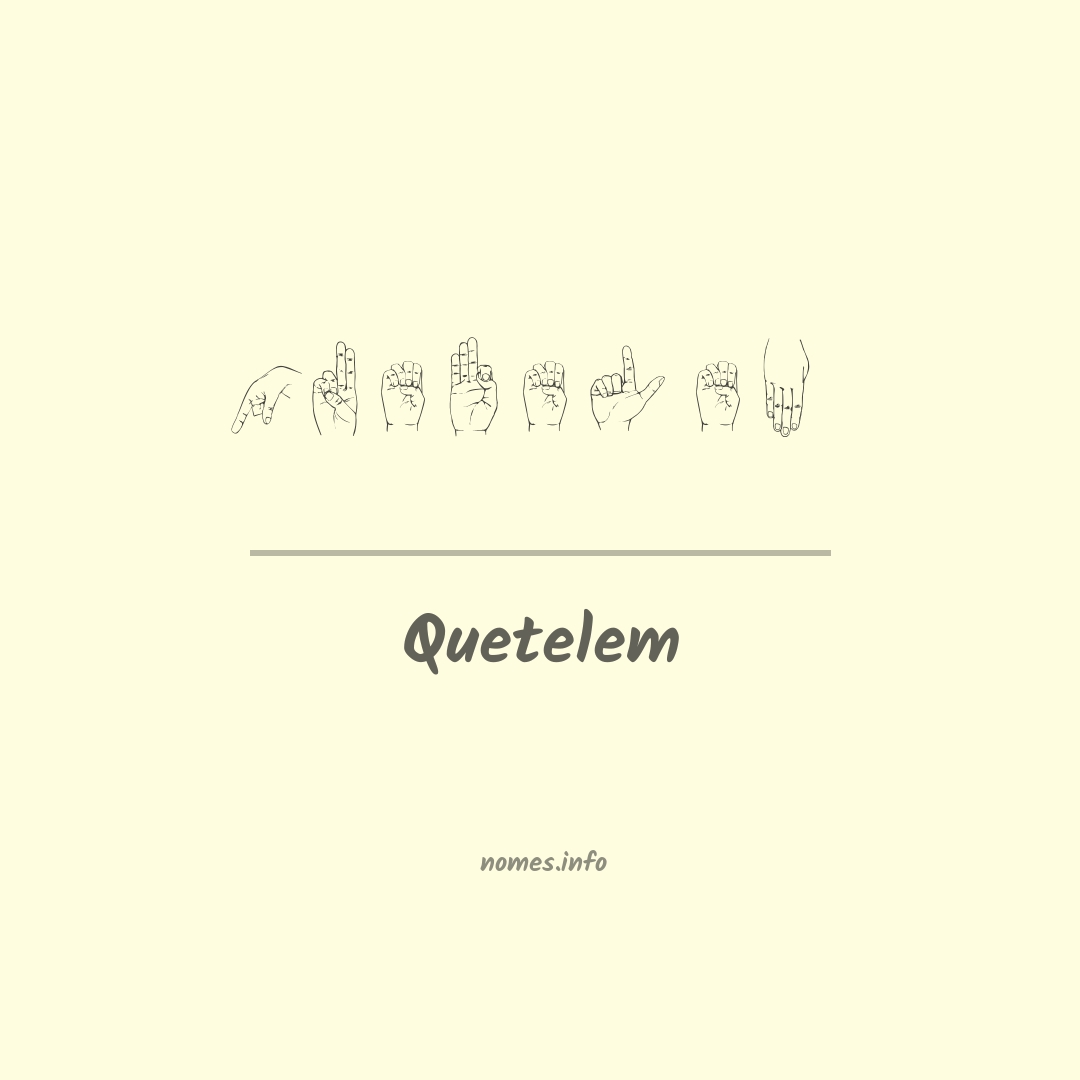 Quetelem em Libras