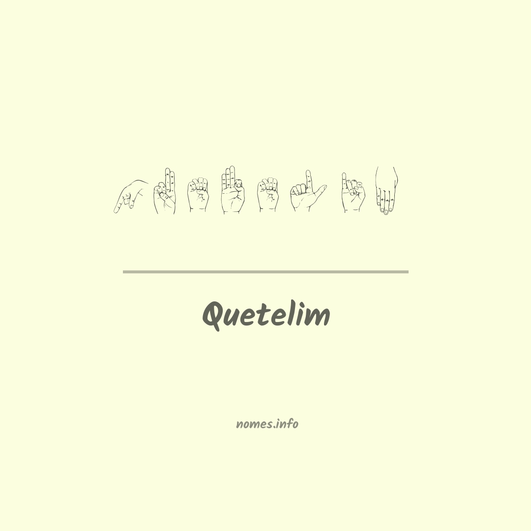 Quetelim em Libras