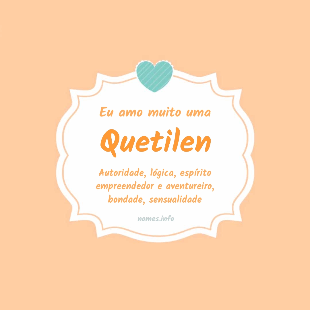 Eu amo muito Quetilen