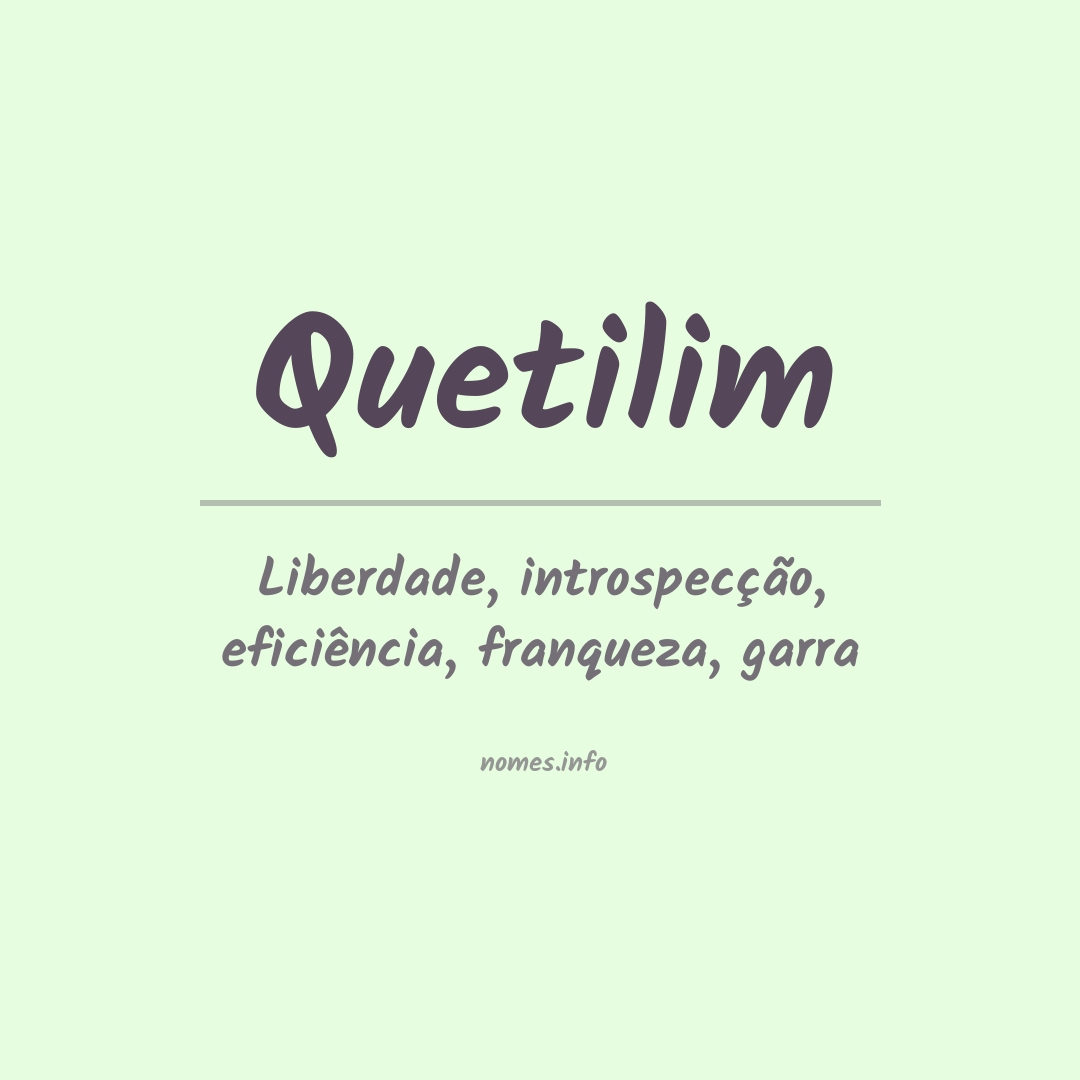 Significado do nome Quetilim
