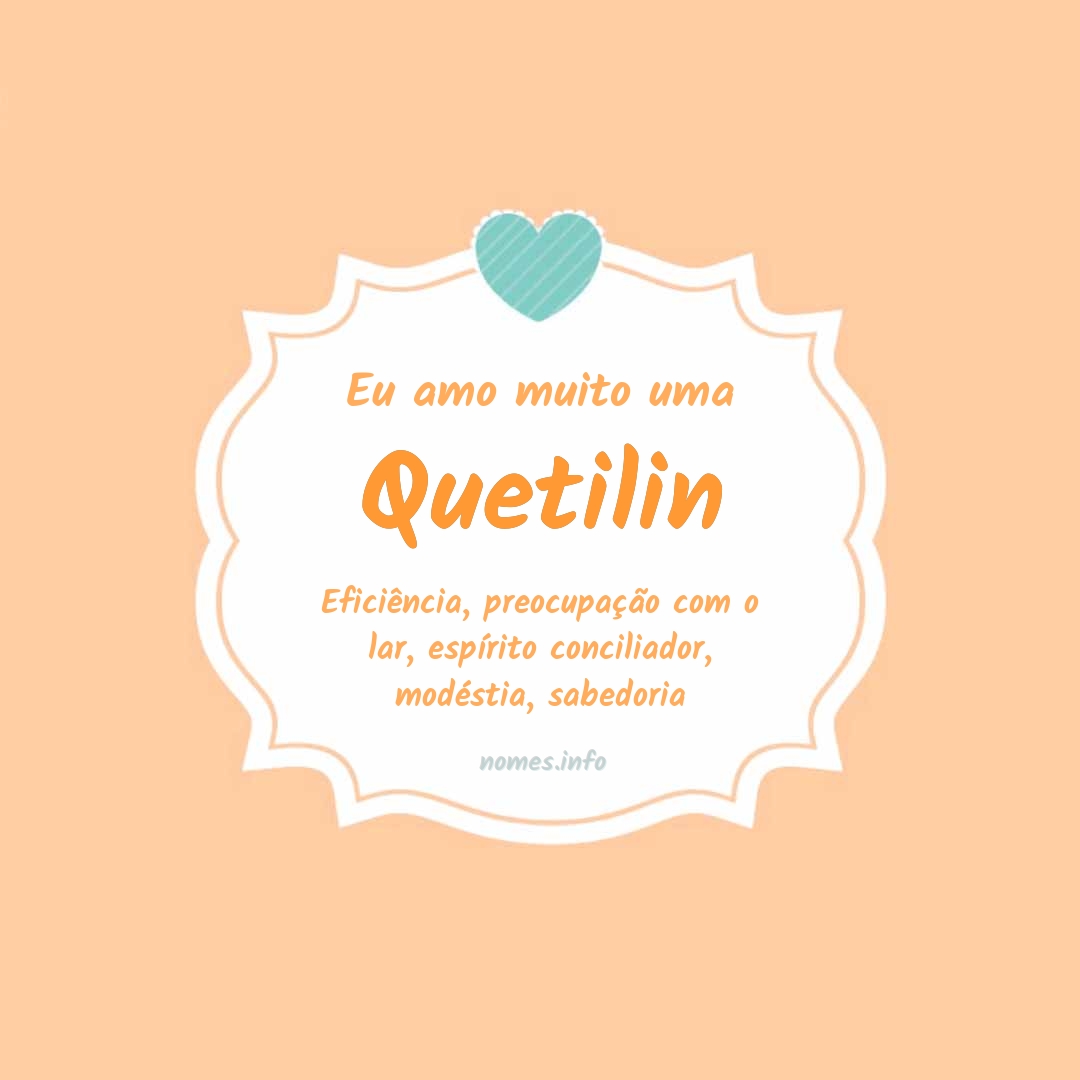 Eu amo muito Quetilin