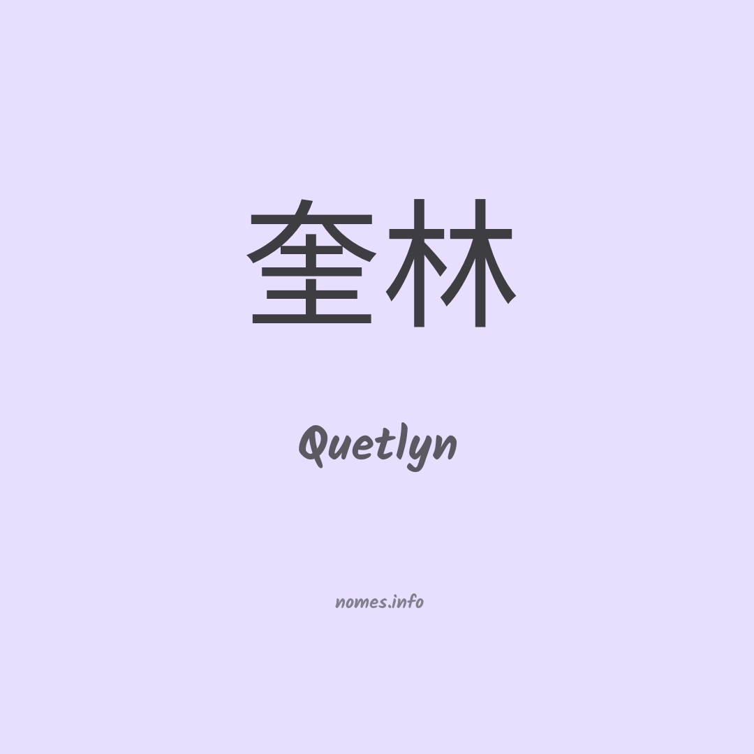 Quetlyn em chinês