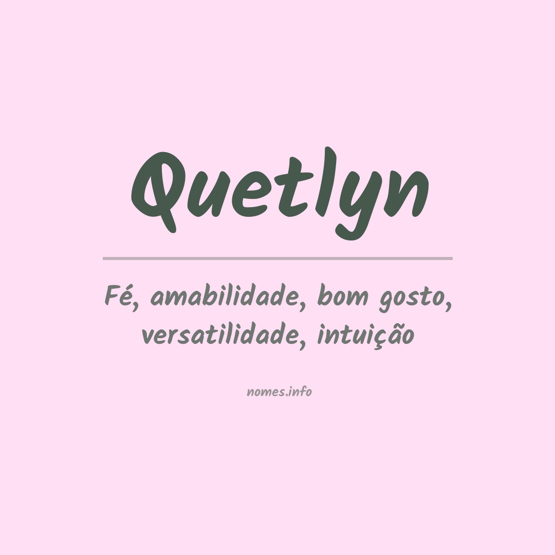 Significado do nome Quetlyn