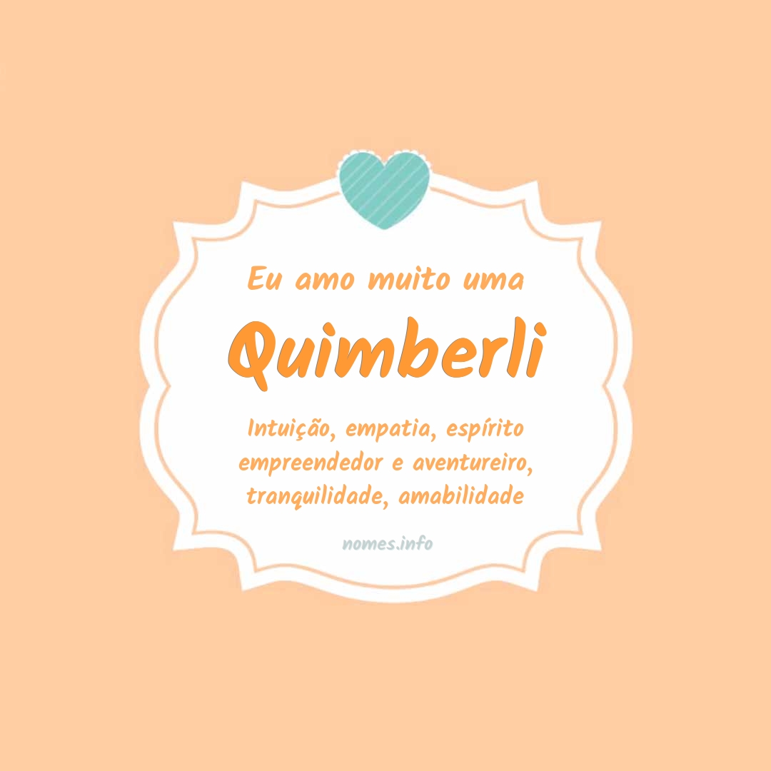 Eu amo muito Quimberli