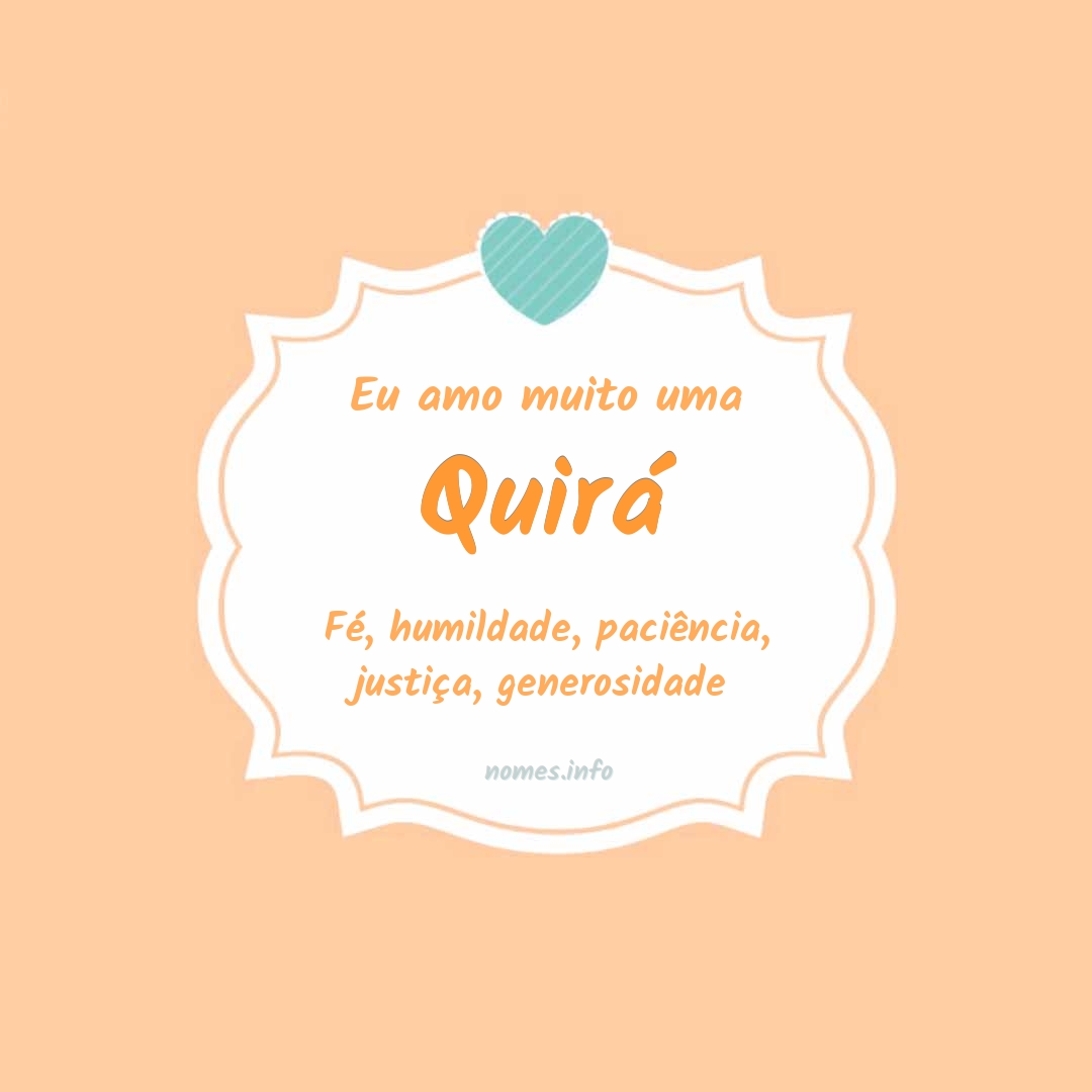 Eu amo muito Quirá